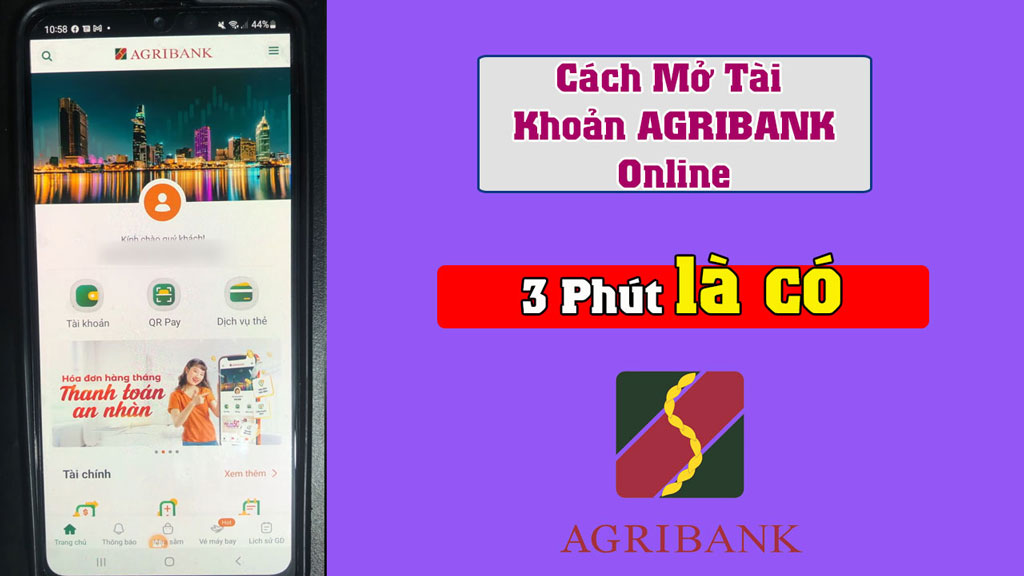 Hướng dẫn mở tài khoản ngân hàng Agribank online tại nhà | Đăng ký tài khoản Agribank