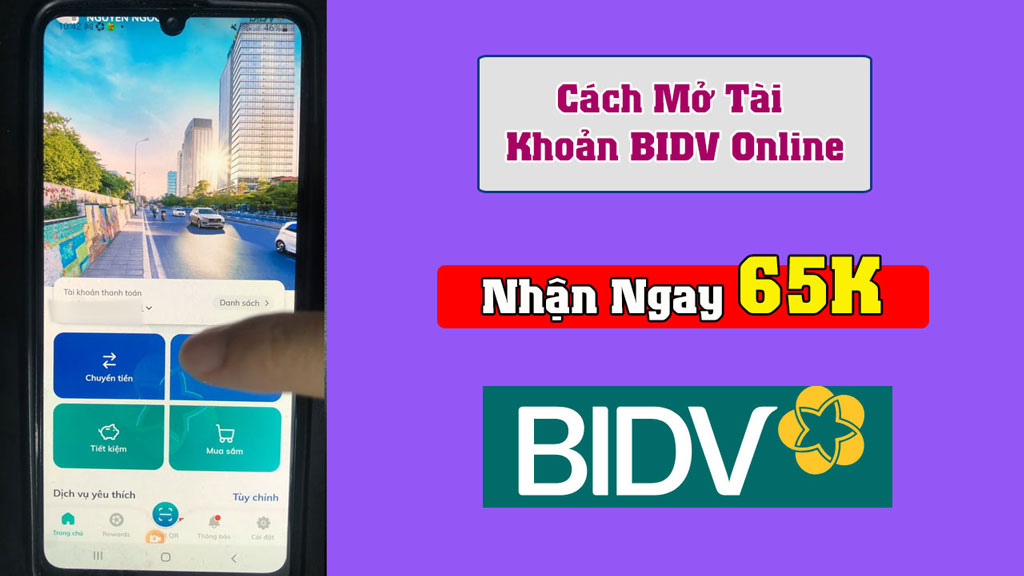 Hướng dẫn cách mở tài khoản ngân hàng BIDV online tại nhà nhận 30k | Đăng ký tài khoản BIDV
